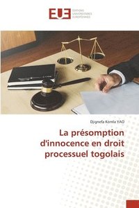 bokomslag La prsomption d'innocence en droit processuel togolais