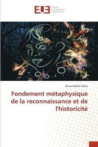 bokomslag Fondement mtaphysique de la reconnaissance et de l'historicit