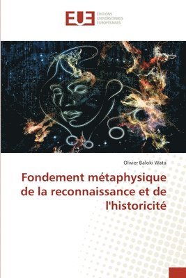 bokomslag Fondement mtaphysique de la reconnaissance et de l'historicit