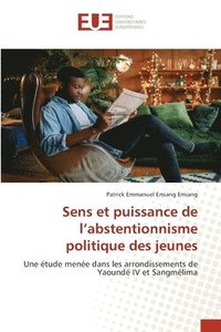 bokomslag Sens et puissance de l'abstentionnisme politique des jeunes