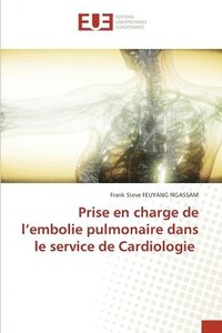 bokomslag Prise en charge de l'embolie pulmonaire dans le service de Cardiologie