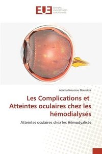 bokomslag Les Complications et Atteintes oculaires chez les hmodialyss