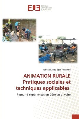 bokomslag ANIMATION RURALE Pratiques sociales et techniques applicables