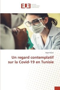 bokomslag Un regard contemplatif sur la Covid-19 en Tunisie