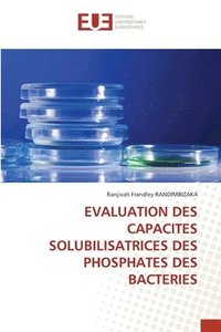 bokomslag Evaluation Des Capacites Solubilisatrices Des Phosphates Des Bacteries