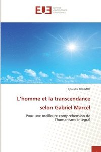 bokomslag L'homme et la transcendance selon Gabriel Marcel