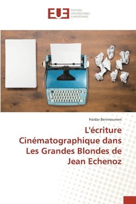 L'criture Cinmatographique dans Les Grandes Blondes de Jean Echenoz 1