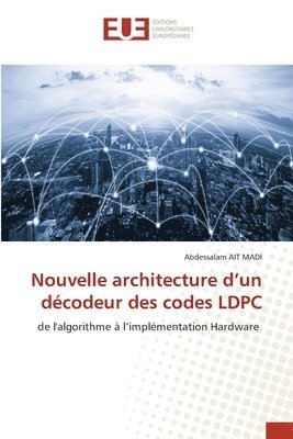 bokomslag Nouvelle architecture d'un dcodeur des codes LDPC