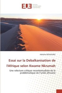 bokomslag Essai sur la Debalkanisation de l'Afrique selon Kwame Nkrumah