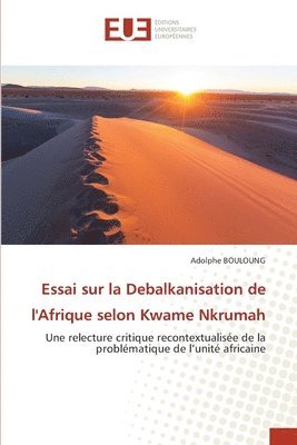 bokomslag Essai sur la Debalkanisation de l'Afrique selon Kwame Nkrumah