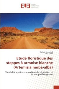 bokomslag Etude floristique des steppes  armoise blanche (Artemisia herba-alba)