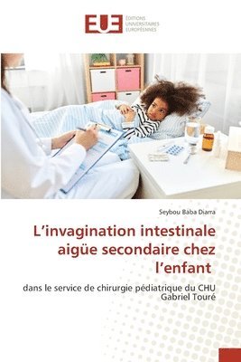 L'invagination intestinale aige secondaire chez l'enfant 1