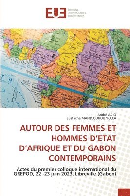 bokomslag Autour Des Femmes Et Hommes d'Etat d'Afrique Et Du Gabon Contemporains