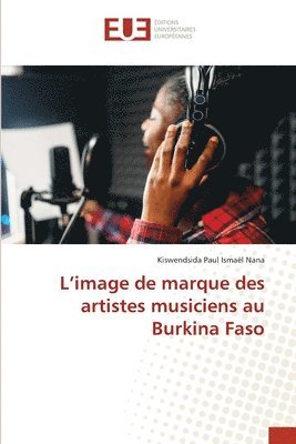 bokomslag L'image de marque des artistes musiciens au Burkina Faso