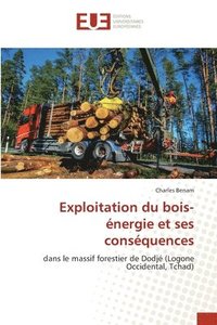 bokomslag Exploitation du bois-nergie et ses consquences