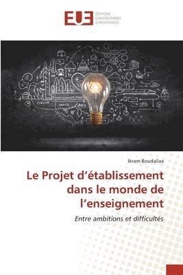 bokomslag Le Projet d'tablissement dans le monde de l'enseignement