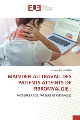 Maintien Au Travail Des Patients Atteints de Fibromyalgie 1