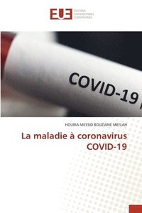 bokomslag La maladie  coronavirus COVID-19