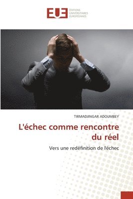 L'chec comme rencontre du rel 1