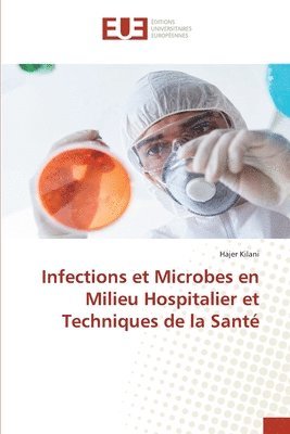 Infections et Microbes en Milieu Hospitalier et Techniques de la Sant 1