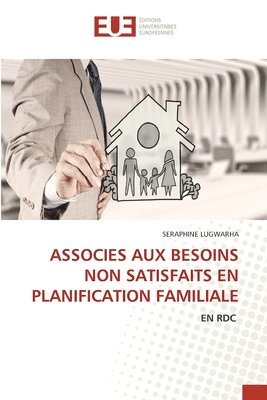 bokomslag Associes Aux Besoins Non Satisfaits En Planification Familiale