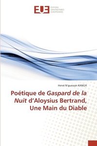 bokomslag Potique de Gaspard de la Nuit d'Aloysius Bertrand, Une Main du Diable