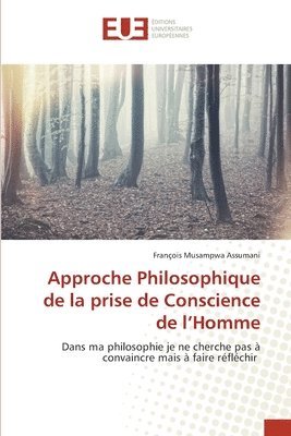 bokomslag Approche Philosophique de la prise de Conscience de l'Homme