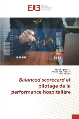 Balanced scorecard et pilotage de la performance hospitalire 1