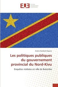 bokomslag Les politiques publiques du gouvernement provincial du Nord-Kivu