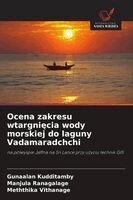 Gunaalan Kudditamby, Manjula Ranagalage, Meththika Vithanage - Ocena zakresu wtargnięcia wody morskiej do laguny Vadamaradchchi, Häftad