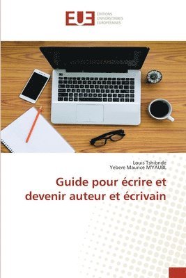 bokomslag Guide pour crire et devenir auteur et crivain