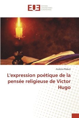 L'expression potique de la pense religieuse de Victor Hugo 1