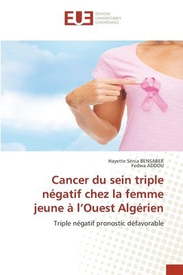 Cancer du sein triple ngatif chez la femme jeune  l'Ouest Algrien 1