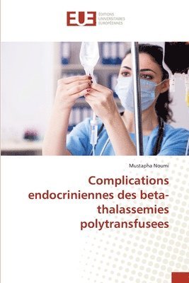 Complications endocriniennes des beta-thalassemies polytransfusees 1