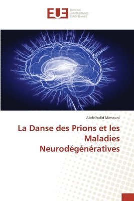 La Danse des Prions et les Maladies Neurodgnratives 1