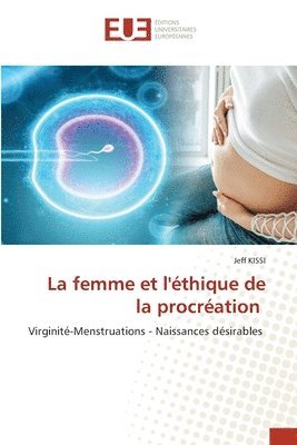 bokomslag La femme et l'thique de la procration