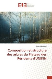 bokomslag Composition et structure des arbres du Plateau des Rsidents d'UNIKIN