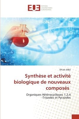 bokomslag Synthse et activit biologique de nouveaux composs