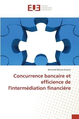 bokomslag Concurrence bancaire et efficience de l'intermdiation financire