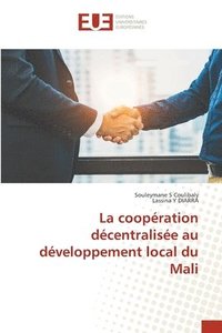 bokomslag La coopration dcentralise au dveloppement local du Mali