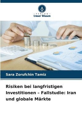 Risiken bei langfristigen Investitionen - Fallstudie: Iran und globale Märkte
