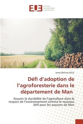 Dfi d'adoption de l'agroforesterie dans le dpartement de Man 1