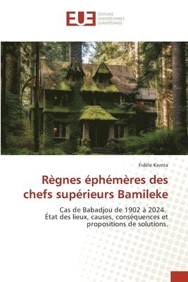 bokomslag Règnes éphémères des chefs supérieurs Bamileke