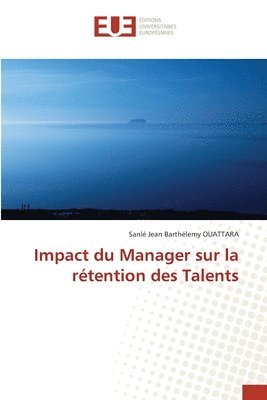 bokomslag Impact du Manager sur la rtention des Talents