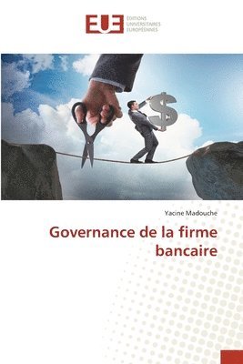 bokomslag Governance de la firme bancaire