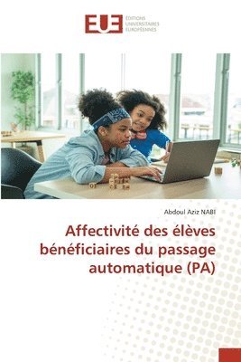 bokomslag Affectivit des lves bnficiaires du passage automatique (PA)