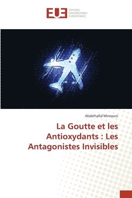 bokomslag La Goutte et les Antioxydants