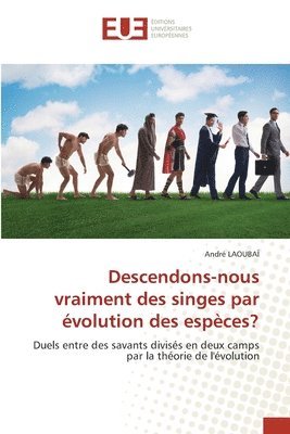 bokomslag Descendons-nous vraiment des singes par volution des espces?