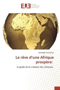 bokomslag Le rve d'une Afrique prospre