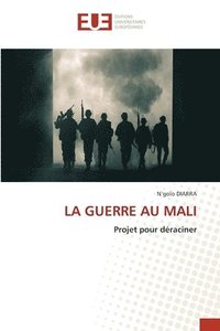 bokomslag La Guerre Au Mali